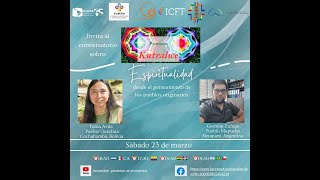 3er Conversatorio Proyecto Kutralwe quotEspiritualidad desde los pueblos originariosquot 23032024 [upl. by Kentigerma]