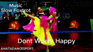 Slow Foxtrot music Dont Worry Happy [upl. by Idette388]