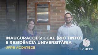 UFPB inaugura Centro Administrativo do CCAE e entrega melhorias na Residência Universitária [upl. by Lundgren599]