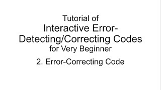 Interactive ErrorDetectingCorrecting Codes 2 ErrorCorrecting Codes [upl. by Elahcim496]