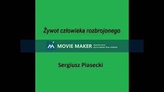 009 Sergiusz Piasecki  Żywot Człowieka Rozbrojonego [upl. by Jamaal]