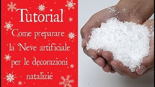 Tutorial  COME PREPARARE LA NEVE ARTIFICIALE PER LE DECORAZIONI NATALIZIE [upl. by Horne]