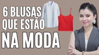 6 BLUSAS QUE ESTÃO NA MODA BOMBANDO I Lê Oliveira cruz [upl. by Idalla]