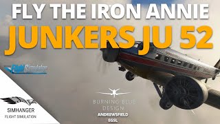 MSFS  JUNKERS JU52 Review amp Flight Guide  Fly the EPIC Iron Annie  For PC amp Xbox [upl. by Thamos60]