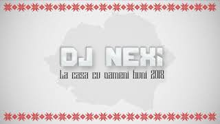 Dj NeXi  La casa cu oameni buni 2K18 Remix Bootleg [upl. by Wandy]