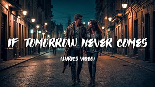 Ronan Keating If Tomorrow Never Comes Lyrics [upl. by Laehcym]