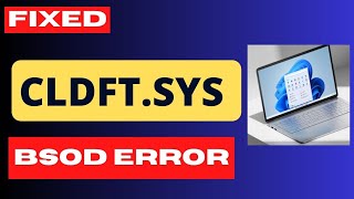 Cldft sys BSoD Error on Windows 11  10 Fix [upl. by Norrej55]