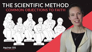 The Scientific Method Common Objections to Faith Aquinas 101 [upl. by Gere102]