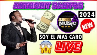 ANTHONY SANTOS SOY EL MAS CARO POMIENDO CLARO A TODO EL MUNDO Intro 2024AngelMusicLaPara [upl. by Glynias]