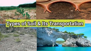 Types of Soil amp Its Transportation by civil engineering with tariq [upl. by Lednahs]