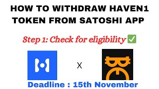 SATOSHI APP UPDATE  HOW TO WITHDRAW HAVEN1 TOKEN  HOW TO CHECK IF YOURE ELIGIBLE [upl. by Topper]