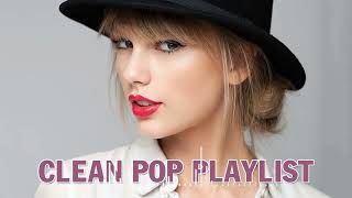 1 Hour Clean Pop Songs Playlist 🎧 Clean Pop Playlist 2024 🎶 Clean Pop Music Mix 🎵 Clean Pop Mix [upl. by Shepard645]