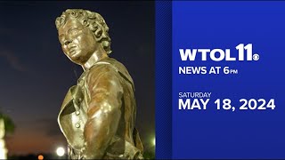 WTOL 11 News at 6  May 18 2024 [upl. by Hulda907]