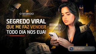 🔴 AULA 02 Segredo VIRAL que Me Faz Vender TODO DIA nos EUA [upl. by Atsylak]