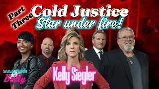 COLD JUSTICE Part 3 Kelly Siegler the Legal Tiger [upl. by Coulson168]