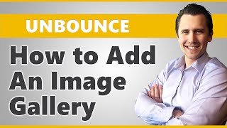 Unbounce How to Create an Image Gallery [upl. by Eliason]