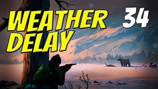 WEATHER DELAY  The Long Dark  Part 34  Custom Stalker [upl. by Ardussi633]