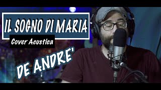 Il Sogno di Maria  Fabrizio De Andrè COVER  solo chitarra e voce [upl. by Lanie]