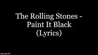 The Rolling Stones  Paint It Black Lyrics HD [upl. by Lundquist382]