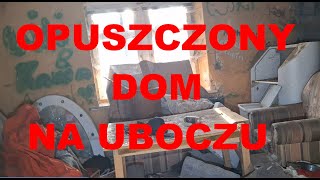 OPUSZCZONY DOM NA UBOCZU [upl. by Esir]