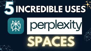 5 Incredible Ways to Use Perplexity Spaces [upl. by Doralin]