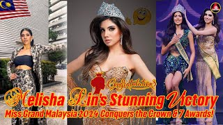 Melisha Lins Stunning Victory Miss Grand Malaysia 2024 Conquers the Crown amp 7 Awards  Biography [upl. by Dasteel233]