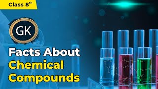 Facts About Chemical Compounds  Class 8 General Knowledge  202425 [upl. by Annawt]