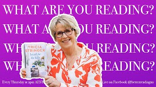 What Are You Reading with Tricia Stringer [upl. by Acinaj]