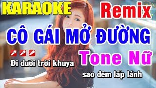 Karaoke Cô Gái Mở Đường Remix Tone Nữ Nhạc Sống  Trọng Hiếu [upl. by Willabella]