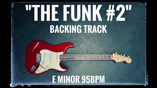 Backing Track  The Funk 2  E Minor  95bpm [upl. by Lougheed]