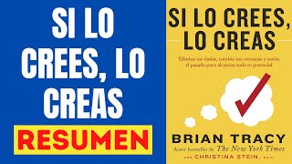 📗 SI LO CREES LO CREAS Resumen Audiolibro 🎧 Los mejores consejos de Brian Tracy [upl. by Noterb484]