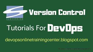 SVN Tutorials for Beginners  Version Control Tutorials for DevOps  Apache Subversion Basics S1 [upl. by Iew843]