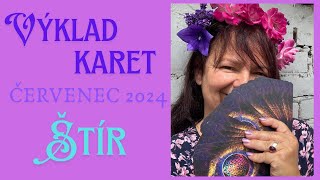 💞ŠTÍR 🍀  ČERVENEC 2024 💞 [upl. by Beora30]