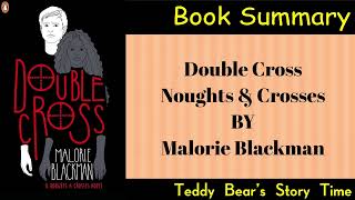 Double Cross by Malorie Blackman  Book Summary  Noughts amp Crosses [upl. by Plante]