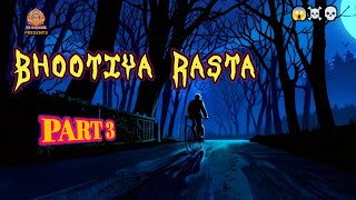 Bhootiya Rasta ☠️ Part 3  DK KAHANIZ  Horror Stories☠️ [upl. by Edward822]