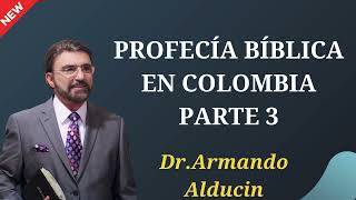 Profecía Bíblica en Colombia Parte 3 [upl. by Cusack22]