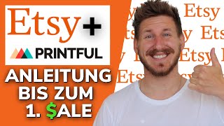 Etsy und Printful verbinden  Schritt für Schritt Anleitung bis zum 1 Sale 🤑 [upl. by Kcirddot554]