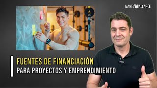 🫰 Fuentes de financiación para proyectos y emprendimiento [upl. by Bellamy487]