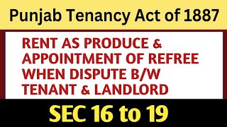 Produce Rents I Sec 16 to 19 of Punjab Tenancy Act 1887 I Appointment of Refree [upl. by Yreva]