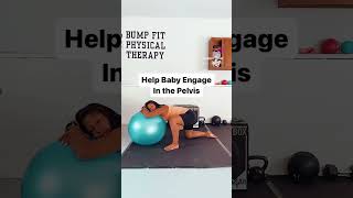 How to Help Baby Engage in the Pelvis for Faster Labor [upl. by Lenora]