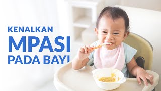 Begini Cara Memperkenalkan MPASI Pada Bayi [upl. by Nadruoj]