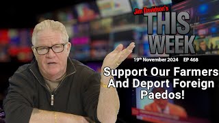 Jim Davidson  Support Our Farmers And Deport Foreign Paedos [upl. by Egon]