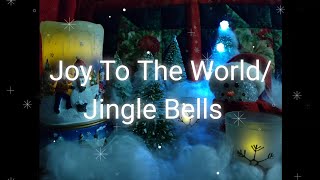 Joy To The WorldJingle Bells [upl. by Feilak]