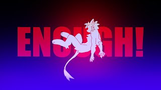 ENOUGH  Original Animation Meme [upl. by Neram]