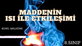 8SINIF MADDENİN ISI İLE ETKİLEŞİMİ1 [upl. by Yboj]