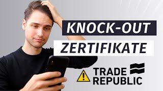 Vorsicht bei Trade Republic  KnockOut Zertifikate erklärt [upl. by Riella]