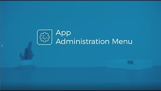 App Administration Menu [upl. by Samtsirhc]