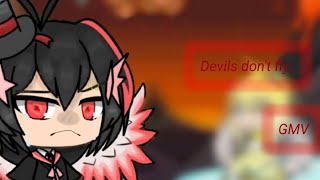 GMVGACHA MUSIC VIDEODEVILS DONT FLY 🎶 [upl. by Scheers514]