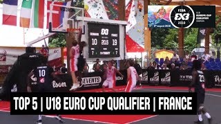 Top 5 Plays  FIBA 3x3 U18 Europe Cup Qualifier 2018  France [upl. by Oecam]