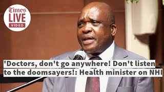 Doctors dont listen to the doomsayers Stay in SA Health minister on the NHI [upl. by Annadroj59]